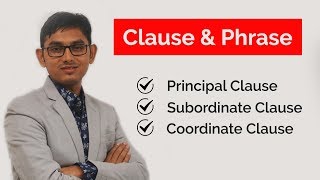 Clause amp Phrase এর সংক্ষিপ্ত ধারণা Principal Clause  Subordinate Clause  Coordinate Clause [upl. by Gosney]