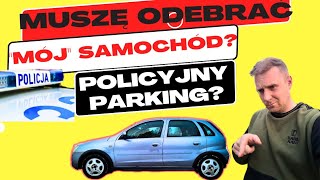 CEPiK Na co to komu Miałem odebrać swój BYŁY samochód z policyjnego parkingu DLACZEGO [upl. by Willa]