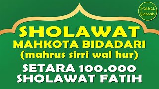 FULL 👉 sholawat mahkota bidadari  mahrus sirri wal hur  setara 100000 sholawat fatih [upl. by Ailemrac]