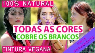 Tingir o cabelo naturalmente  Todas as cores  Permanente e Cobre os Brancos  Vegano [upl. by Cottrell904]