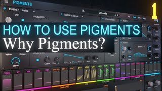 Why you should get Pigments PART 1  Arturia Pigments 35 Tutorial [upl. by Levana717]