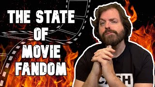 The Current State of Movie Fandom And This Channel UNSCRIPTED [upl. by Ahseral]