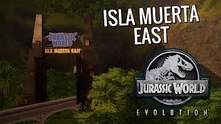 ISLA MUERTA EAST  Jurassic World Evolution  Gameplay Walkthrough Episode 32 [upl. by Luhem]