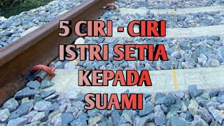 5 Ciri  ciri istri setia kepada suami  Pencari Cinta [upl. by Mroz466]