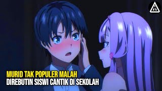 Murid Tak Populer Tapi Disukai Cewe Populer  Alur Cerita Anime Oresuki [upl. by Clie]