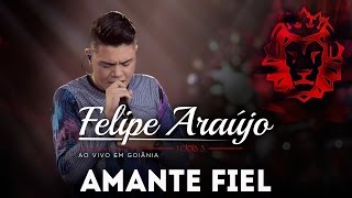 Felipe Araújo  Amante Fiel  DVD 1dois3 [upl. by Goldshlag]