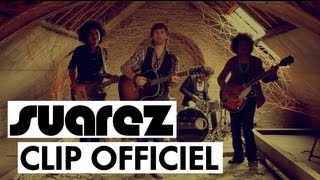 SUAREZ  Questce que jaime ça CLIP OFFICIEL [upl. by Victor]