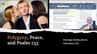 Polygyny Peace and Psalm 133 [upl. by Nazar]