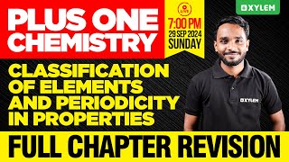 Plus One Chemistry  Classification Of Elements And Periodicity In Properties Full Chapter Revision [upl. by Lowrance]