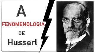 A FENOMENOLOGIA DE HUSSERL [upl. by Holli]