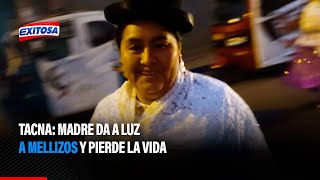 🔴🔵Tacna Madre da a luz a mellizos y pierde la vida [upl. by Eirrotal]