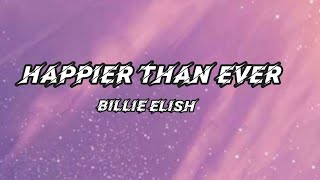 billie eilish  happier than ever slowed amp reverb with lyrics [upl. by Aicilf]