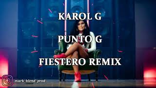 PUNTO G ✘ KAROL G ✘ FIESTERO REMIX ✘ BLEND DJ ✘ [upl. by Buchalter852]