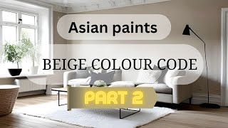 ASIAN PAINTS BEIGE colour code [upl. by Nonnahs]