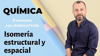 Química Orgánica Isomería estructural cadena posición y función espacial y estereoisomería [upl. by Tigdirb]