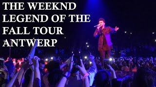 The Weeknd  Legend of the Fall tour Antwerp FULL CONCERT [upl. by Enyawd]