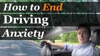 How to End Driving Anxiety [upl. by Velda575]