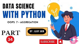 34PythonOOP7Aggregation Data Science With Python HINDI [upl. by Neenej308]