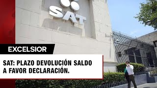 Declaración Anual ¿cuánto tiempo tarda el SAT en hacer la devolución del saldo a favor [upl. by Aikkin187]