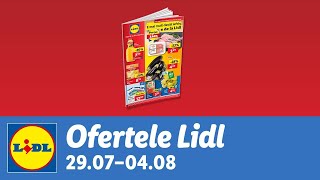 Ofertele saptamanii la Lidl • 29 Iulie  4 August 2024 [upl. by Irotal105]