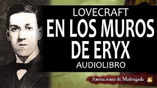 Audiolibros Lovecraft  En los muros de Eryx ciencia ficción [upl. by Mapes]