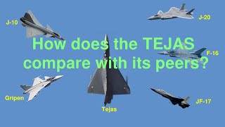 How does the Tejas compare with its peers F16 JF17 J10 Gripen [upl. by Revolc846]