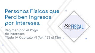 Personas Físicas que Perciben Ingresos por Intereses [upl. by Nedak]