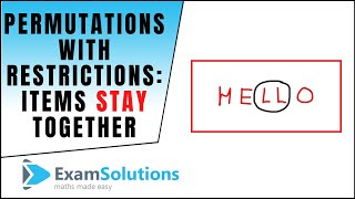 Permutations with restrictions  items stay together  ExamSolutions [upl. by Antipas]