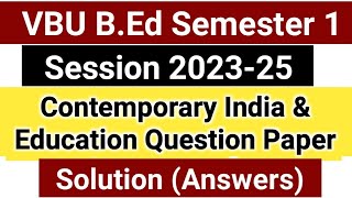 VBU BEd Semester 1 Contemporary India And Education Session 202325 Question Paper With Answers [upl. by Nylareg131]