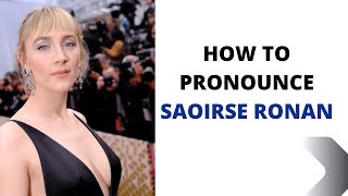 How To Pronounce Actress Saoirse Ronan  Saoirse Ronan Pronunciation [upl. by Hannis753]