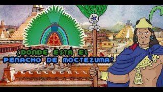 ¿Dónde está el penacho de Moctezuma  Minute history facts  Bully Magnets  Historia Documental [upl. by Kilbride]