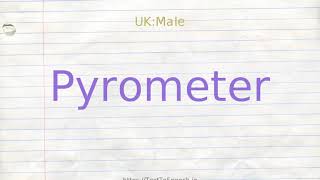 How to pronounce pyrometer [upl. by Buhler475]