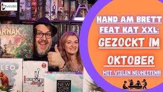 🖐️Hand am Brett feat Kat Gezockt im Oktober XXL mit vielen Neuheiten🎲 [upl. by Ytak]