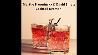 Marthe Frooninckx amp David Smets Cocktail Dromen [upl. by Violet]