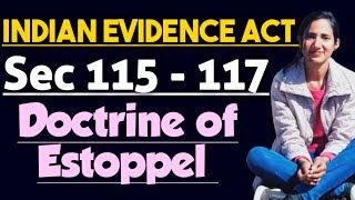 Section 115 to 117 of evidence explained with case laws  Doctrine of Estoppel in evidence with case [upl. by Mannuela]