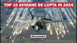 Top 10 Avioane de Lupta in 2024  Cele mai Puternice Avioane Multirol ale Momentului [upl. by Hertzfeld]