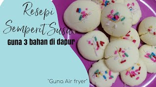 Resepi Semperit Susu 3 bahan  Resepi Kuih Raya Mudah Express  Resepi Kuih Raya Air Fryer [upl. by Robinett669]