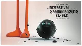 Jazzfestival Saalfelden 2018  Sunday [upl. by Ateekal]