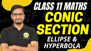 Class 11 Maths Ch 11  Conic Section  Ellipse and Hyperbola  One Shot Revision  CBSE Exam 2023 [upl. by Falito]