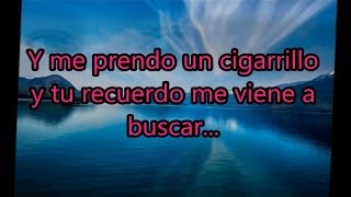 Tu recuerdo en un cigarrillo [upl. by Airetal]