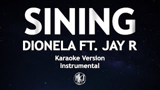 Sining Dionela Ft Jay R Karaoke Version High Quality Instrumental [upl. by Hodgson940]