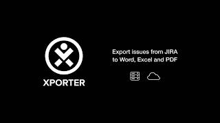 Xporter for Jira Demonstration [upl. by Ailes]