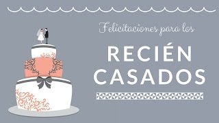 Mensaje HERMOSO de felicitacion para recien casados  Dedicatorias para bodas [upl. by Richella228]