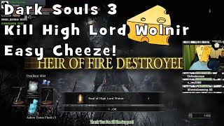 Dark Souls 3 kill High Lord Wolnir Easy Cheese  Pestilent Mist [upl. by Savill]