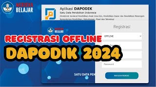 REGISTRASI OFFLINE DAPODIK VERSI 2024 Dapodik2024 [upl. by Jadd]