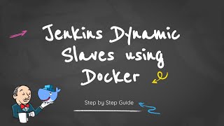 How to Setup Docker Containers as Jenkins Build Agents Step by Step guide for Beginners [upl. by Schatz]