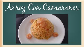 Arroz Con Camarones  Recetas de Camarones [upl. by Nommad]