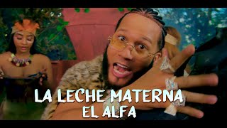 El Alfa El Jefe  La Leche Materna Video Oficial 4K [upl. by Tiram]