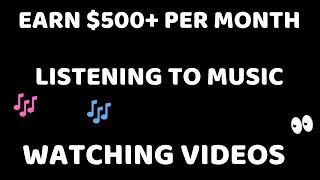 Earn 500 or more a month watching videos and listening to music [upl. by Panayiotis7]