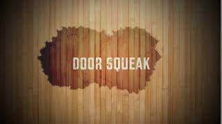 Door Squeak Sound Effect  Free to Use [upl. by Uyekawa]